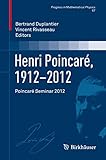 Henri Poincaré, 1912-2012 : Poincaré Seminar 2012