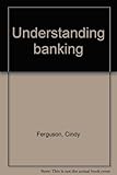 Understanding banking