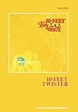 バンド・スコア 10-FEET 「TWISTER」-