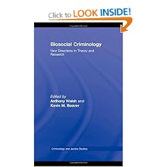 Biosocial Criminology: New Directions in Theory and Research (Criminology and Justice Studies)