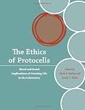 The Ethics of Protocells: Moral and Social Implications of Creating Life in the Laboratory (Basic Bioethics)