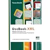 DocBook-XML: Medienneutrales und plattformunabh�ngiges Publizieren
