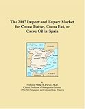 The 2007 Import and Export Market for Cocoa Butter, Cocoa Fat, or Cocoa Oil in Spain