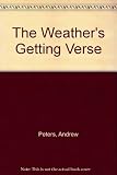 The weather's getting verse : the stomping & storming poems of Andrew Peters