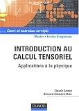 Introduction au calcul tensoriel : Applications à la physique