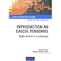 Introduction au calcul tensoriel : Applications � la physique