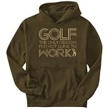 Sweatshirt Brown  Golf ... The Only Reason For Not Going To Work  Sports