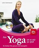 Für Yoga ist es nie zu spät: So bleiben Sie gesund und beweglich Mit Übungen auf CD Cover image