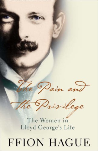 Childrens Toyshop  Books : The Pain and the Privilege: The Women in Lloyd George's Life