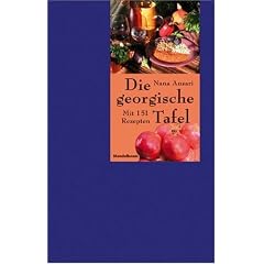 Die georgische Tafel. Mit 150 Rezepten