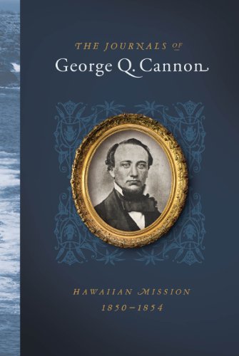 The Journals of George Q. Cannon: Hawaiian Mission, 1850-1854