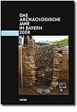 Das arch&auml;ologische Jahr in Bayern 2008 - Egon J. Greipl, C. S. Sommer, Bernd P&auml;ffgen