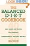 The Balanced Diet Cookbook: Easy Menus and Recipes for Combining Carbohydrates, Proteins and Fats