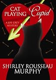 Cat Playing Cupid: A Joe Grey Mystery (Joe Grey)