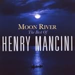 Moon River: The Henry Mancini Collection