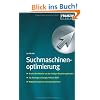 Suchmaschinenoptimierung: So wird Ihre Website von den richtigen Besuchern gefunden. Top-Rankings auf Google, Yahoo & MSN. Webseiten anpassen und Links optimieren