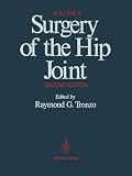 Surgery of the Hip Joint: Volume II