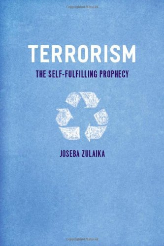 Terrorism: The Self-Fulfilling Prophecy