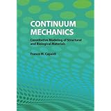 continuum mechanics constitutive modeling of structural and biological materials