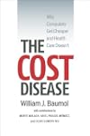 The Cost Disease: Why Computers Get C...
