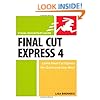 Final Cut Express 4: Visual QuickStart Guide