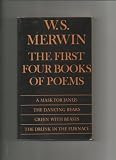 First Four Books of Poems: A Mask for Janus, the Dancing Bears, Green with Beasts, the Drunk in the Furnace