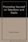 Promoting yourself on television & radio