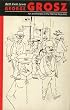 George Grosz: Art and Politics in the Weimar Republic