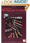 Mel Bay The Essential Guide to Irish Flute and Tin Whistle