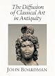 The Diffusion of Classical Art in Antiquity