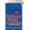Evidence Based Coaching Handbook: Putting Best Practices to Work for Your Clients