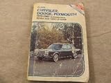 Chrysler, Dodge, Plymouth: 1972-1987, Rear Wheel Drive, Repair and Tune-Up Guide