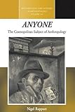 Anyone : the cosmopolitan subject of anthropology