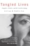 Tangled Lives: Daughters, Mothers and the Crucible of Aging