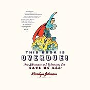 This Book Is Overdue!: How Librarians and Cybrarians Can Save Us All | [Marilyn Johnson]