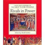 Rivals in power : lives and letters of the great Tudor dynasties