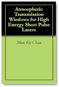 Atmospheric Transmission Windows for High Energy Short Pulse Lasers