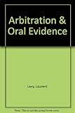 Arbitration and oral evidence