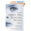 Children Who Remember Previous Lives: A Question of Reincarnation