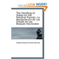 The Handling of Sheep on the National Forests: La Manipulacion De Las Ovejas En Los Bosques Nacional