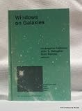 Windows on galaxies : proceedings of the Sixth Workshop of the Advanced School of Astronomy of the Ettore Majorana Centre for Scientific Culture, Erice, Italy, May 21-31, 1989