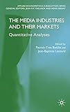 The media industries and their markets : quantitative analyses