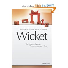 Wicket: Komponentenbasierte Webanwendungen in Java