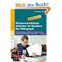 Wissenschaftliches Arbeiten im Studium der P�dagogik: Arbeitsprozesse, Referate, Hausarbeiten, m�ndliche Pr�fungen und mehr ...