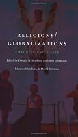 Religions/Globalizations: Theories and Cases