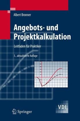 Angebots- und Projektkalkulation: Leitfaden für Praktiker (VDI)