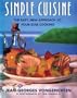 Simple Cuisine: The Easy, New Approach to Four-Star Cooking