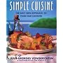 Simple Cuisine: The Easy, New Approach to Four-Star Cooking