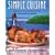 Simple Cuisine: The Easy, New Approach to Four-Star Cooking