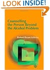Counselling the Person Beyond the Alcohol Problem: Intersubjective and Self Psychological Pathways to Human Understanding